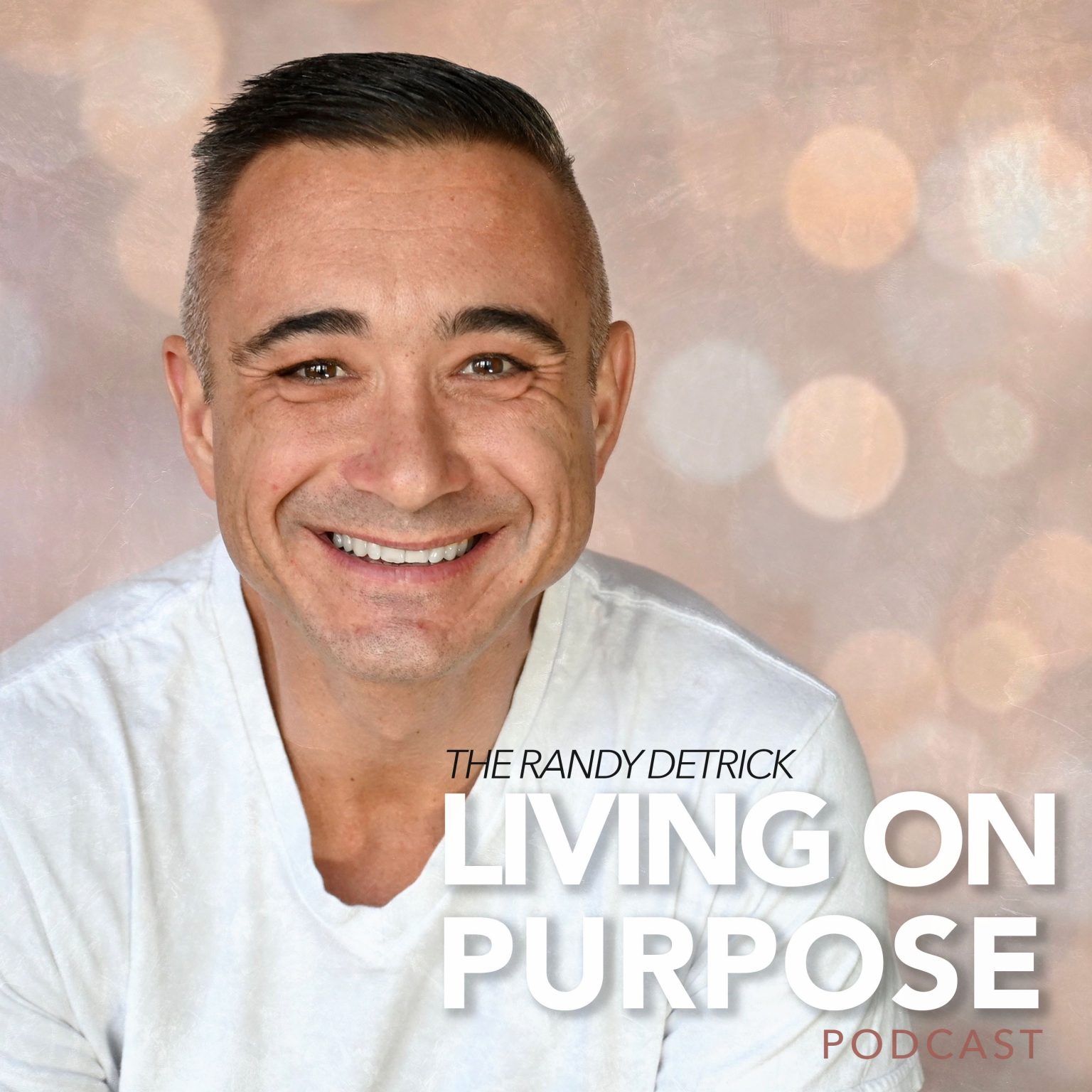 The Randy Detrick "Living On Purpose" Podcast Album Artwork