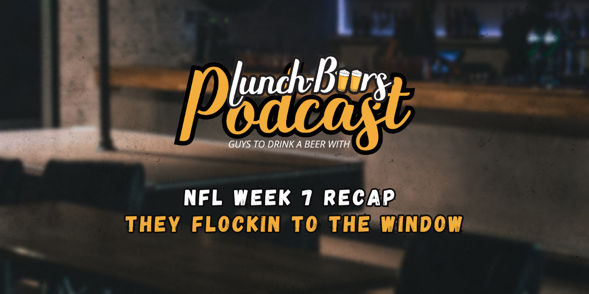 You are currently viewing NFL Week 7 Recap: They Flockin To The Window